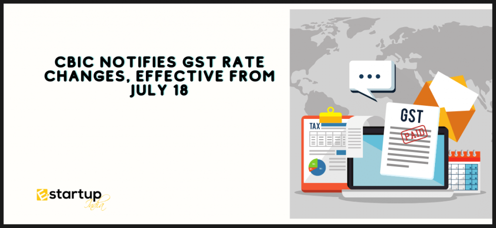 Latest Update As Cbic Notified New Gst Rate Changes Archives E