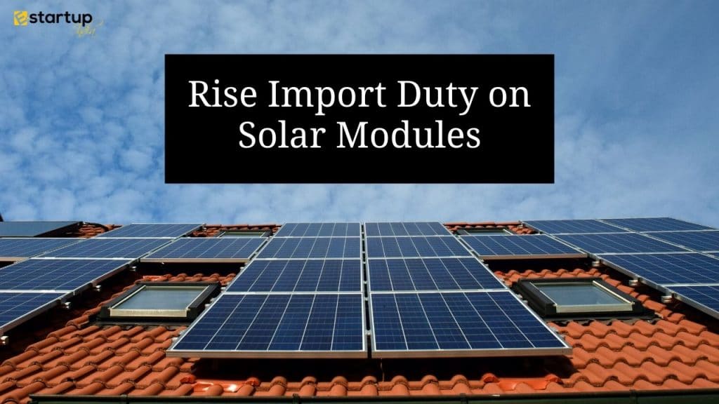 rise Import Duty on solar modules