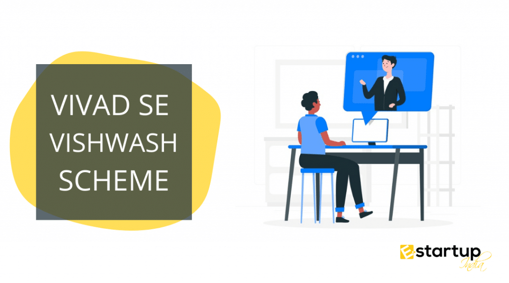 VIVAD SE VISHWASH SCHEME