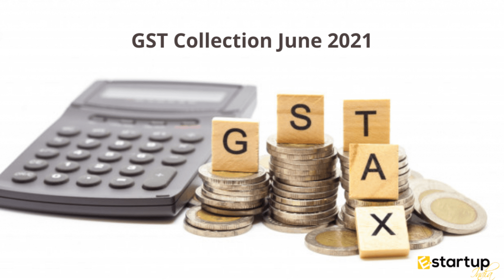 GST Collection June 2021 Slips Below Rs 1 Lakh Crore