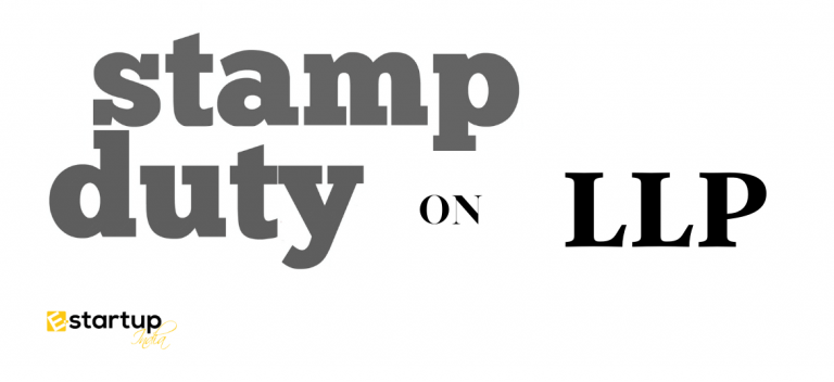 All about Stamp Duty on LLP Agreement