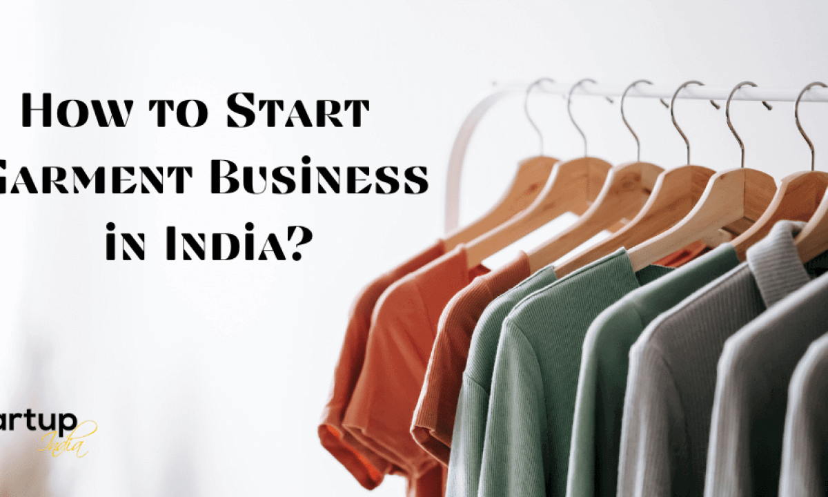 How to Start a Readymade Garment Business in India