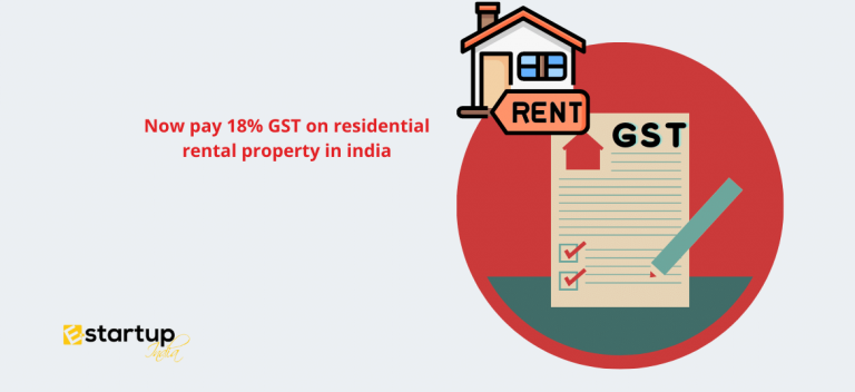 Now pay 18% GST on residential rental property in india