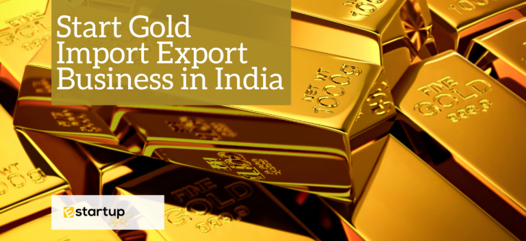 Start your gold import export business in India