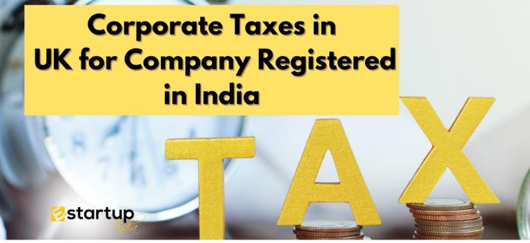 Corporate Taxes in UK for Company Registered in India