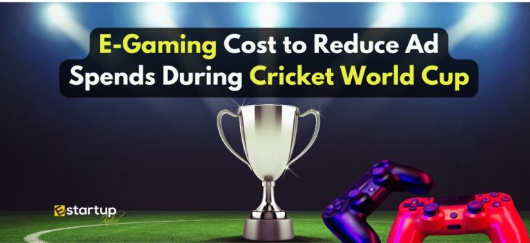 E-Gaming cost to reduce ad spends during cricket World Cup