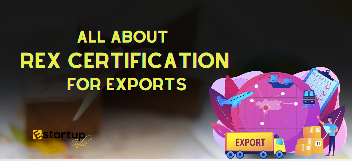 All about REX Certification for exports