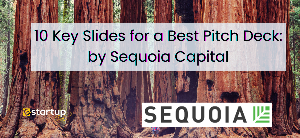 10 Key Slides for Best Pitch Deck: by Sequoia Capital