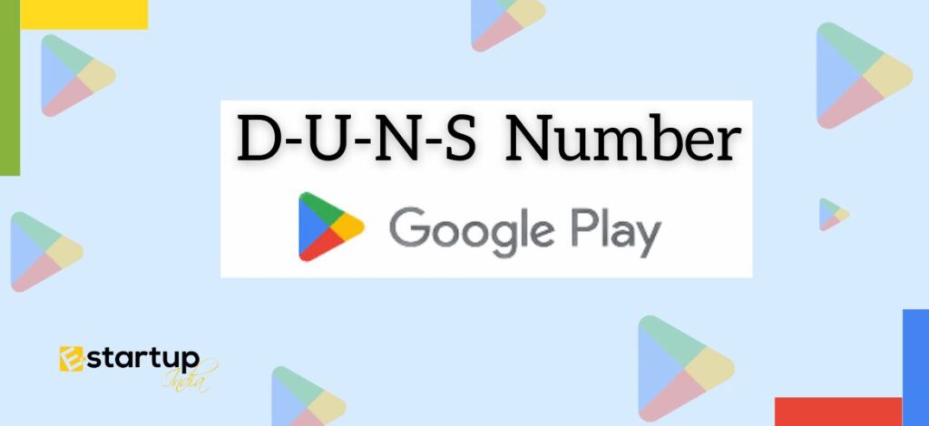 What Is DUNS Number And Why Do You Need It For Google Play Store ...