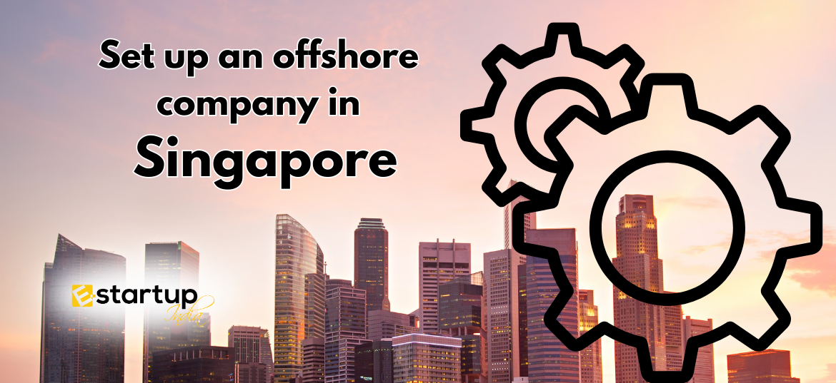 How to set up an offshore company in Singapore