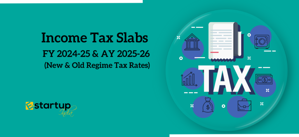 Income Tax Slabs Fy Ay New Old Regime Tax Rates Archives E Startup India