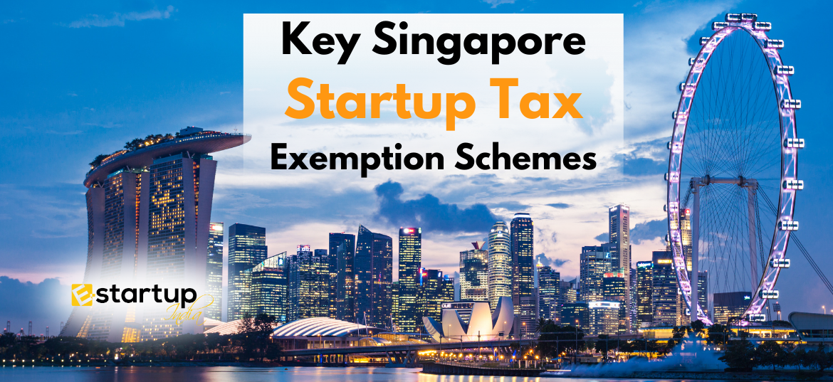 Key Singapore Startup Tax Exemption Schemes