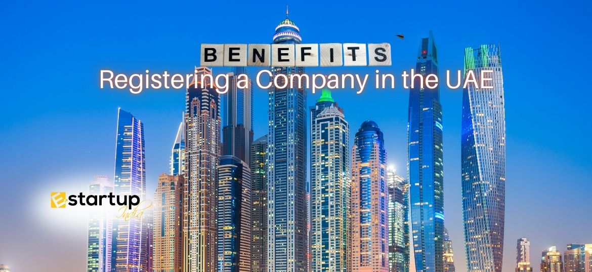 Benefits of Registering a Company in the UAE