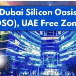 Business Activities Allowed in Dubai Silicon Oasis (DSO), UAE Free Zone