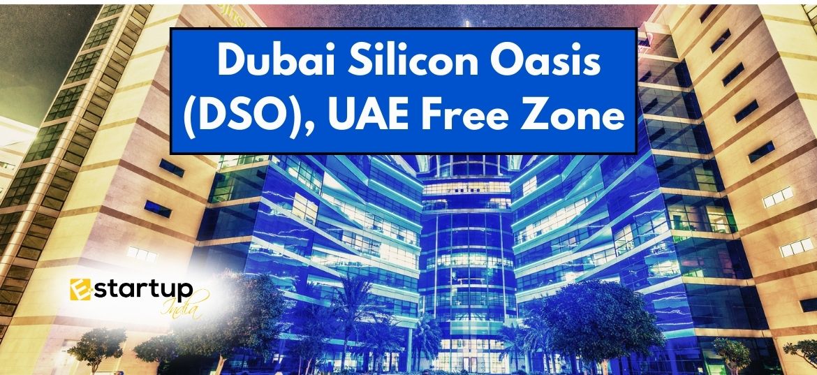 Business Activities Allowed in Dubai Silicon Oasis (DSO), UAE Free Zone