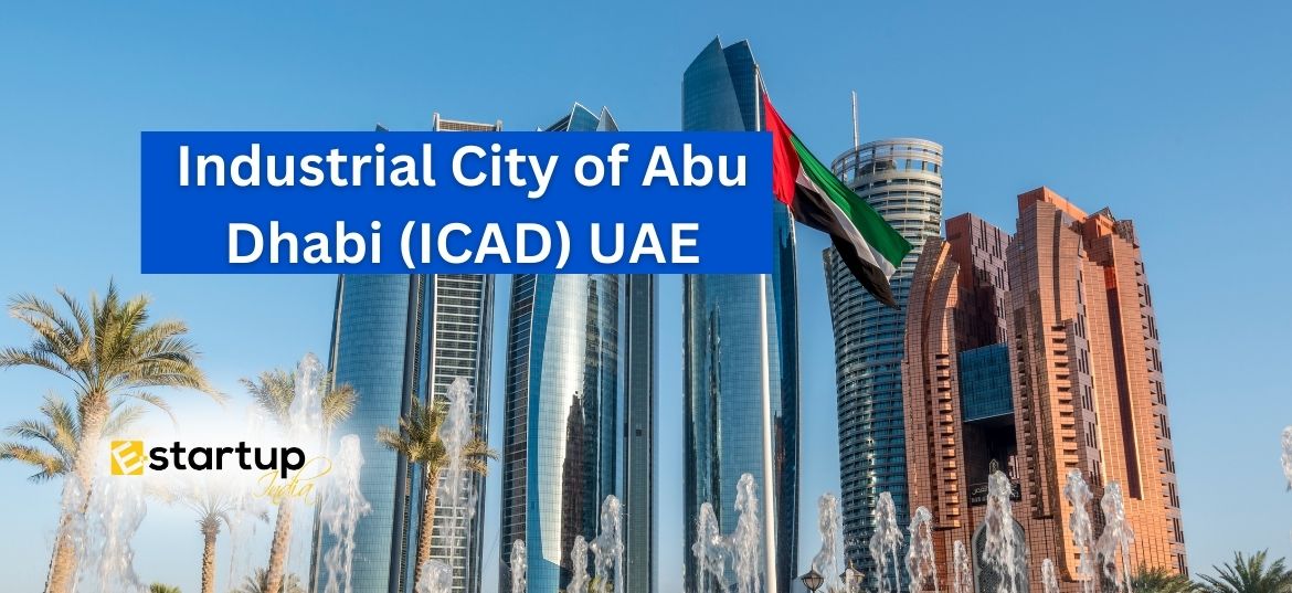 Business Activities Allowed in Industrial City of Abu Dhabi (ICAD) UAE