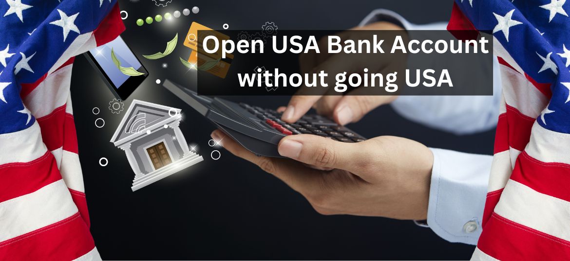 How to open USA Bank Account without going USA