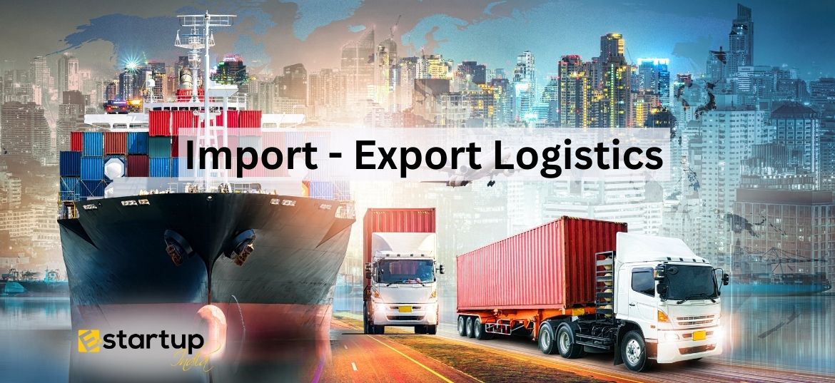 What is Import - Export Logistics