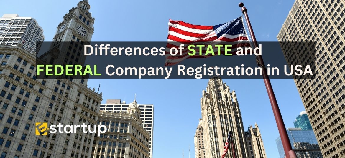 Differences of STATE and FEDERAL Company Registration in USA