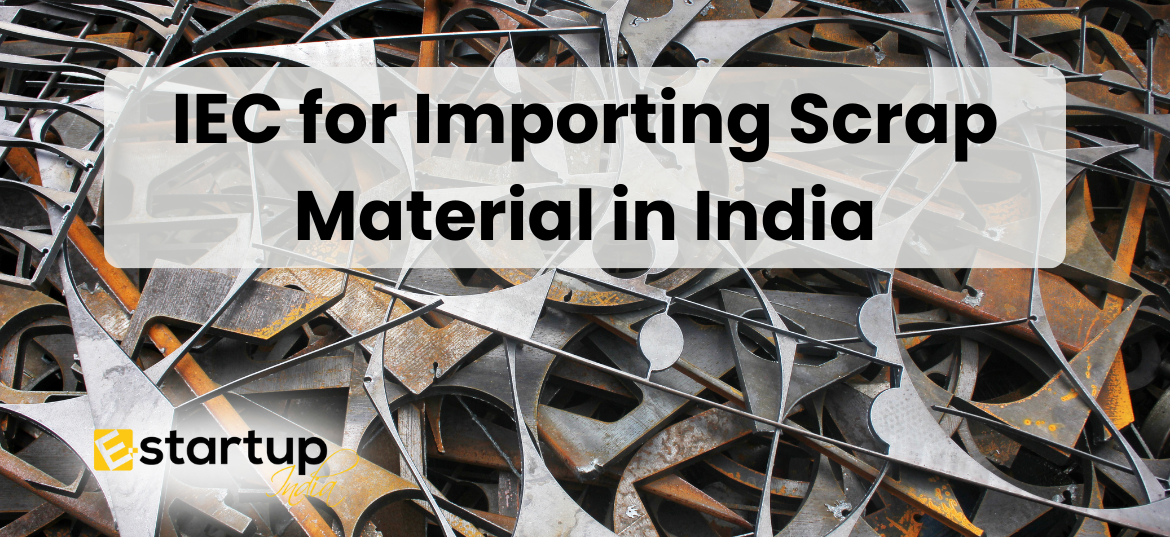 How to obtain an IEC for Import Scrap material in India