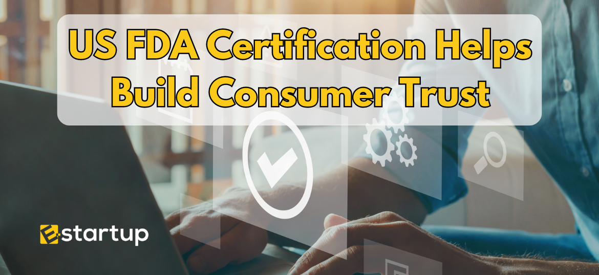 US FDA Certification Helps Build Consumer Trust