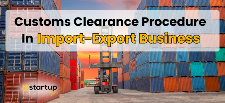 What is Customs Clearance Procedure in Import-Export Business