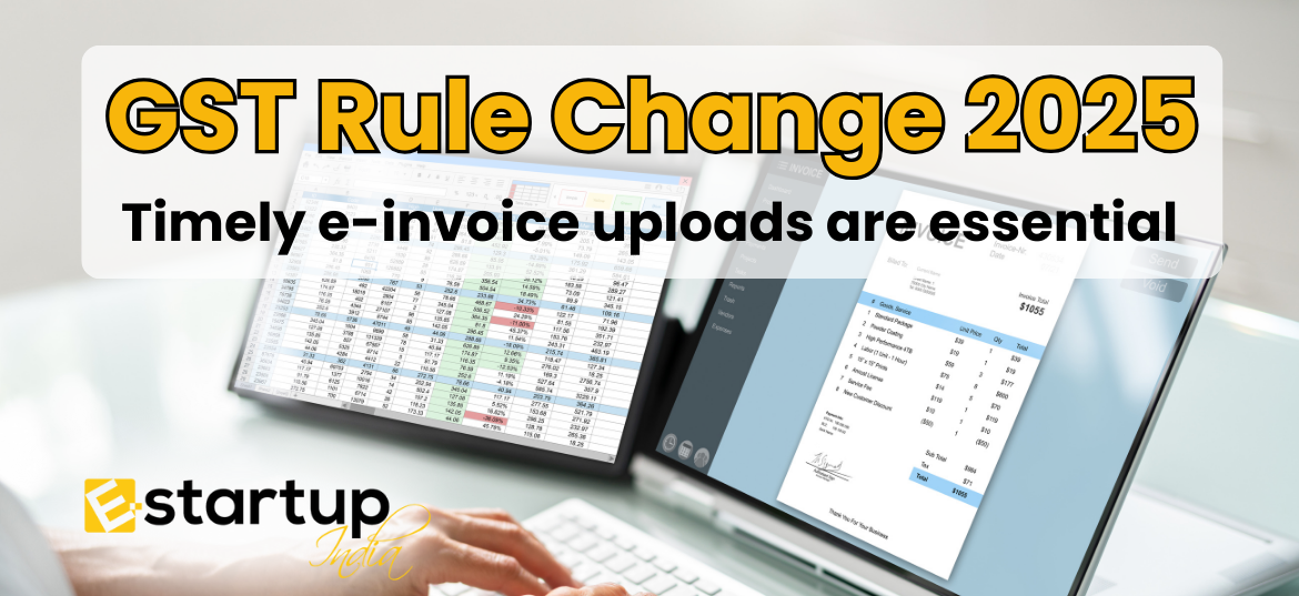 GST Rule Change 2025 Why Timely E-Invoice Uploading Is Essential, GST Rule Change 2025, GST Rule Update 2025