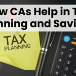 How CAs Help in Tax Planning and Savings, CA Consultancy service