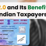 PAN 2.0 and Its Benefits for Indian Taxpayers, What is PAN 2.0 and how it will be beneficial for Indian taxpayers, PAN 2.0: A Digital Leap in Taxpayer Services, PAN 2.0 explained: How India is digitising its tax identification system?