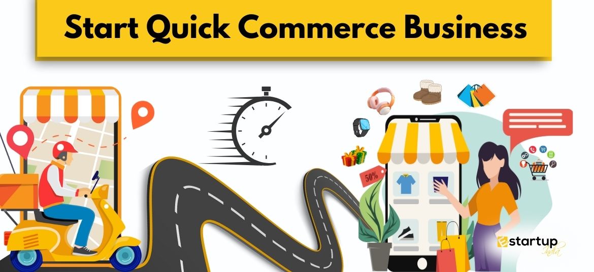 How to start a quick commerce business, q-commerce, quick commerce business,