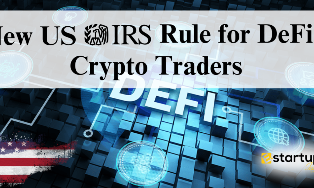 New US IRS Rules for DeFi Crypto Traders