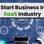 Start Business in SaaS industry, How to start business in SaaS industry? SaaS Business, Simple Steps to Start a SaaS Business