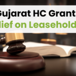 Gujarat HC Grants GST Relief on Leasehold Rights, GST Relief on Leasehold Rights