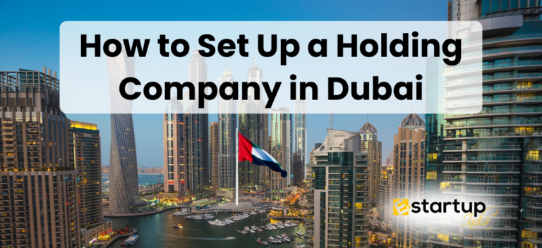 How to Set Up a Holding Company in Dubai