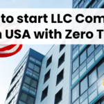 How to start LLC Company in USA with Zero Tax, LLC Company in USA with Zero Tax