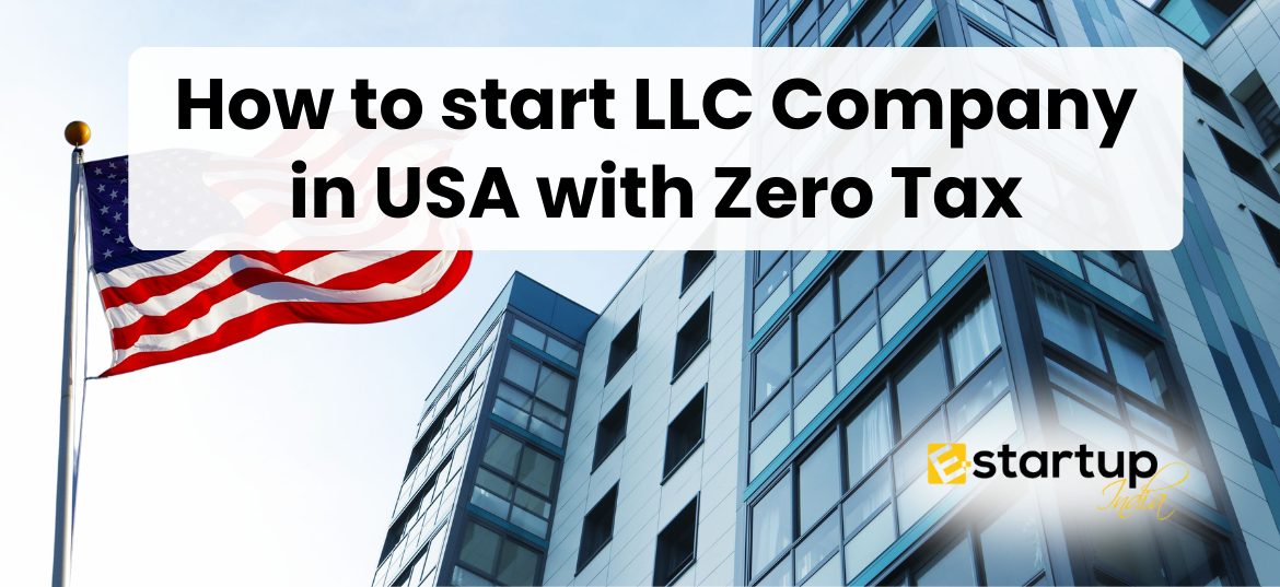 How to start LLC Company in USA with Zero Tax, LLC Company in USA with Zero Tax