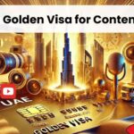 UAE Offers Golden Visa for Content Creators, Golden Visa for Content Creators, UAE Golden Visa