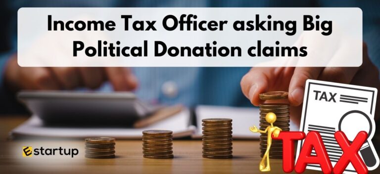 TDS on Political Donations, IT Dept Questions Big Political Donations Over ₹5 Lakh in India, Income Tax Officer asking Big Political Donation claims