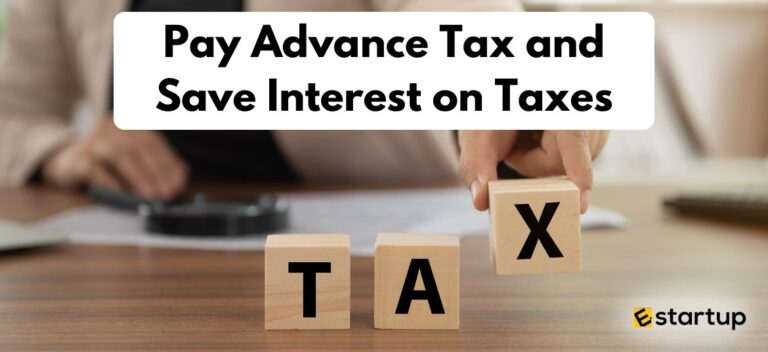 How to pay advance tax, Pay Advance Tax and Save Interest on Taxes, Advance Tax Payment: Due Dates