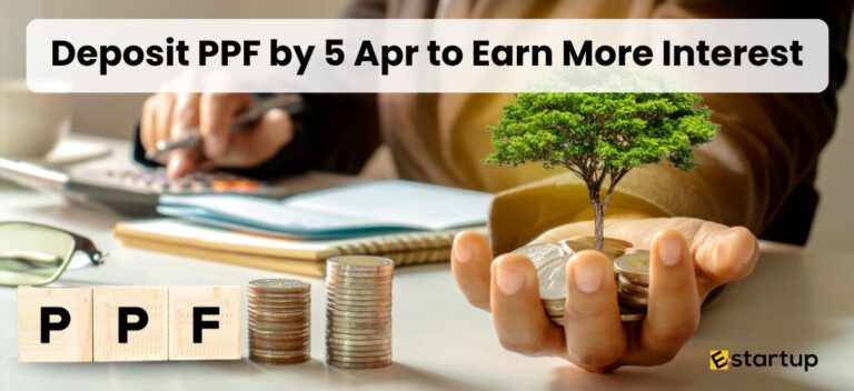 Deposit PPF by 5 Apr to Earn More Interest, Deposit PPF, Investing in PPF