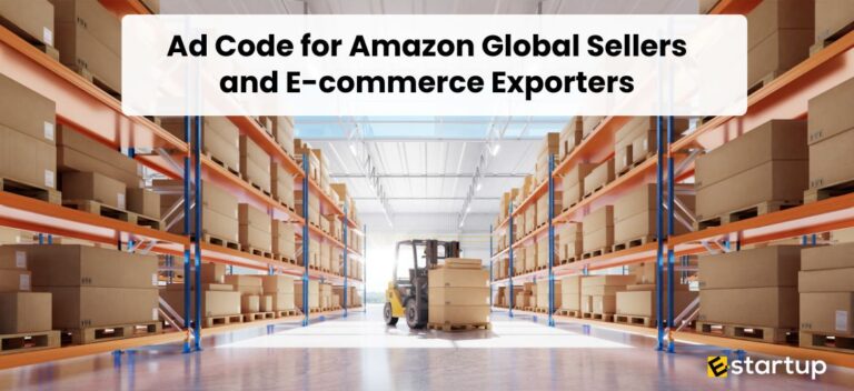 Ad Code for Amazon Global Sellers, Ad Code for E-commerce Exporters, AD code Registration, AD code for exporter