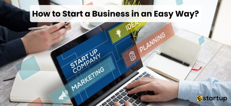 How to Start a Business in an Easy Way, how to start business in India