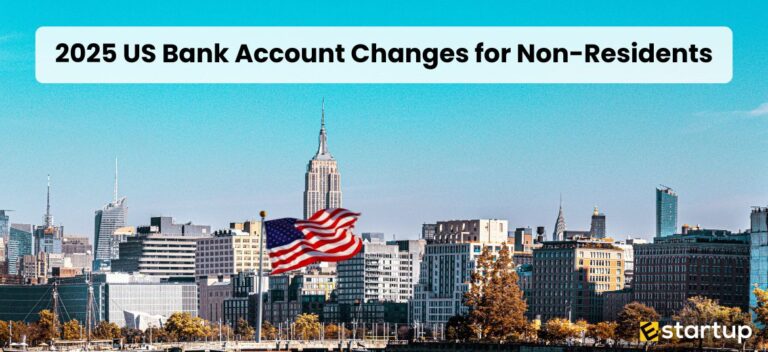 2025 US Bank Account Changes for Non-Residents, 2025 Update for Non-Residents Opening U.S Bank Accounts (New Changes)
