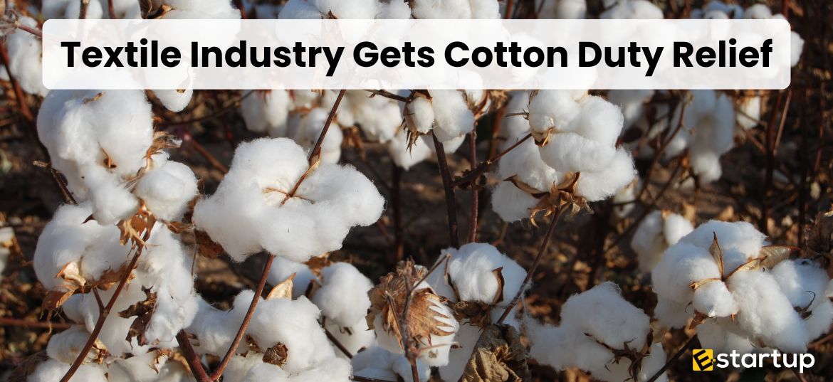 Textile Industry Gets Cotton Duty Relief