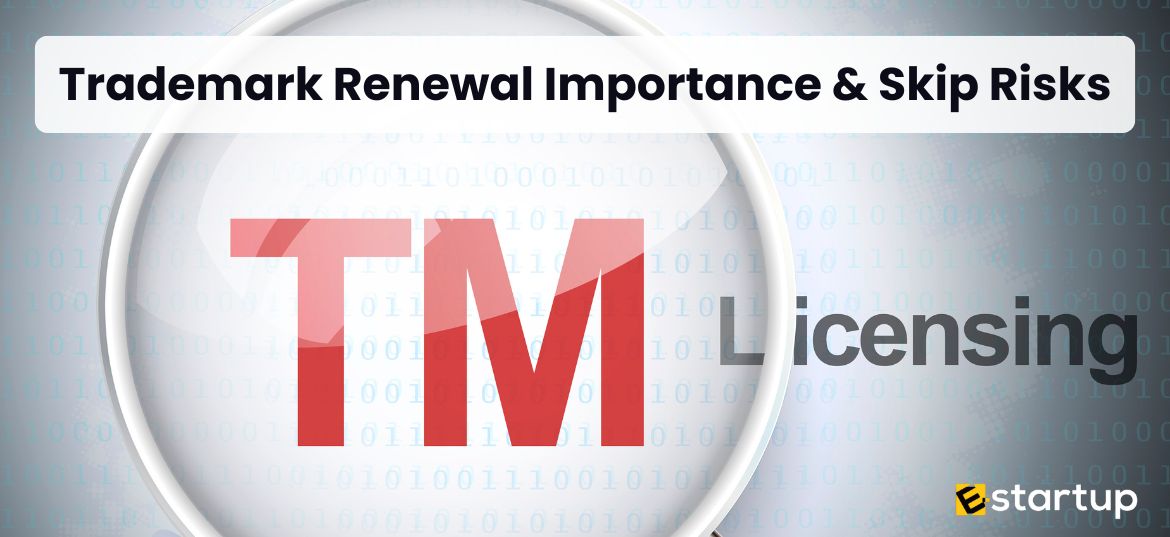 Trademark Renewal Importance & Skip Risks
