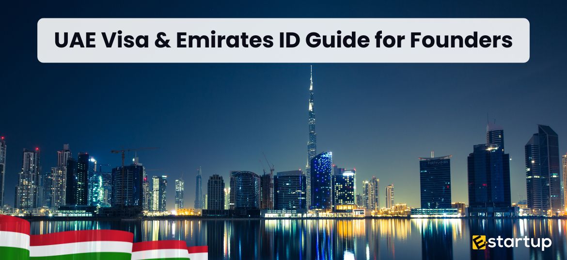 Best UAE Visa & Emirates ID Guide for Founders