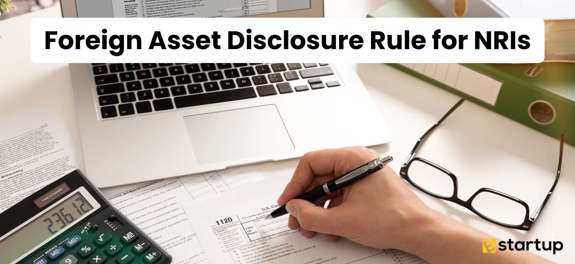 Foreign Asset Disclosure Rule for NRIs