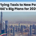 From Flying Taxis to New Policies- UAE’s Big Plans for 2026