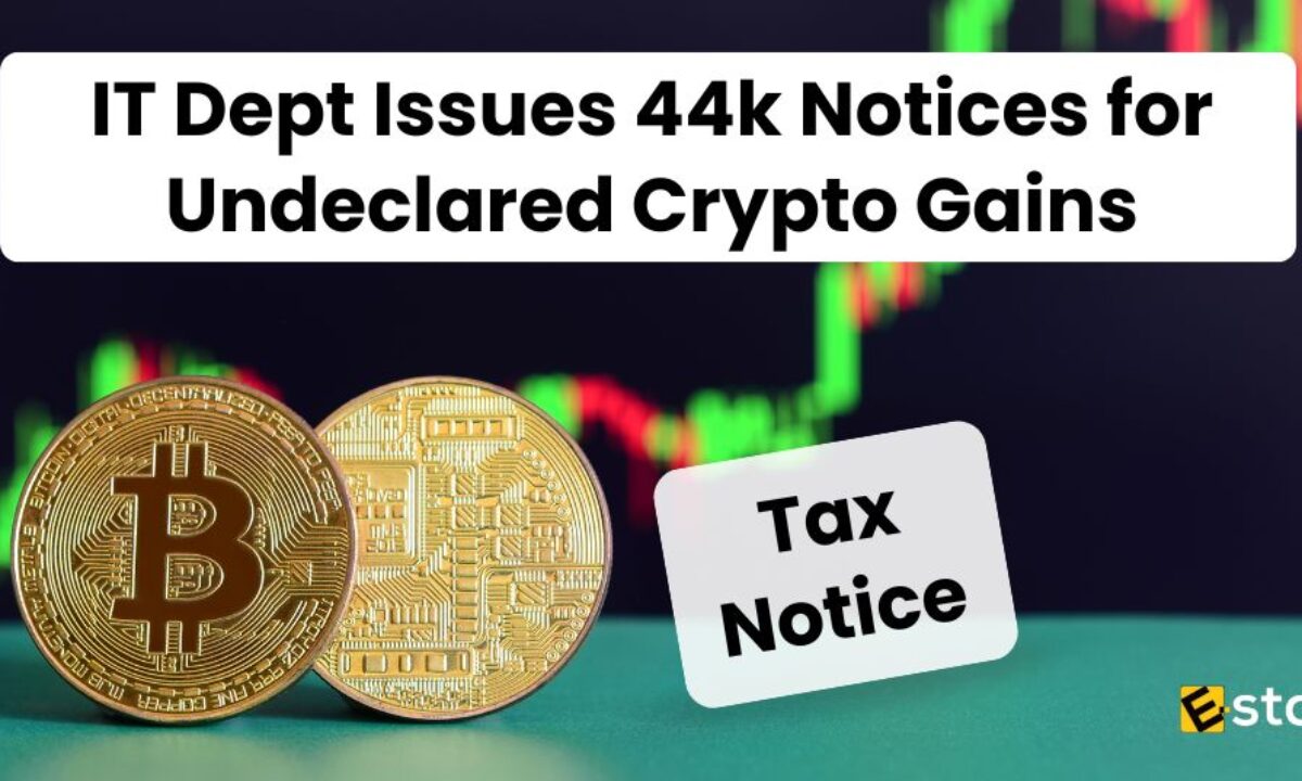 IT Department Issues 44k Notices for Undeclared Crypto Gains