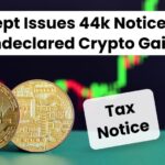 IT Dept Issues 44,000 Notices for Undeclared Crypto Gains